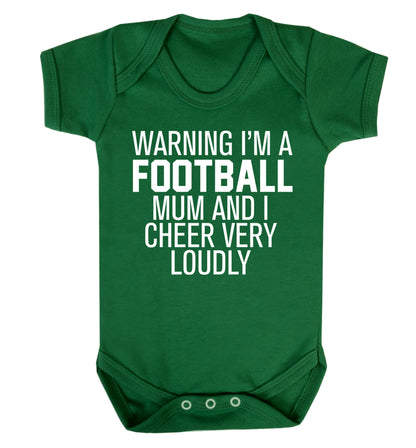 Warning I'm a football mum and I cheer very loudly Baby Vest green 18-24 months