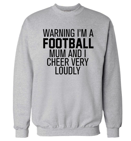 Warning I'm a football mum and I cheer very loudly Adult's unisexgrey Sweater 2XL