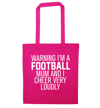 Warning I'm a football mum and I cheer very loudly pink tote bag