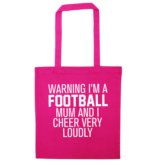 Warning I'm a football mum and I cheer very loudly pink tote bag