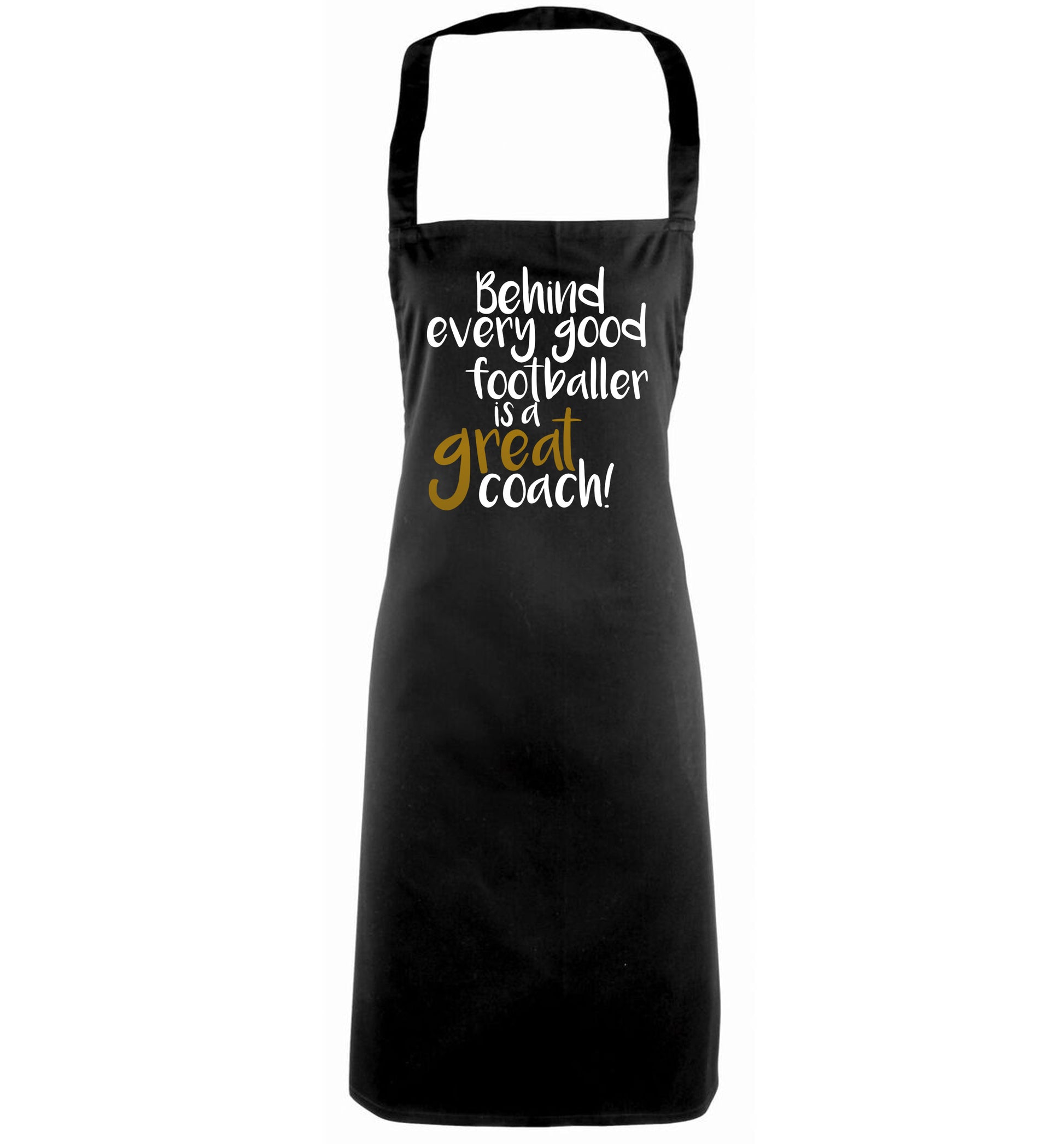 Behind every good footballer is a great coach! black apron