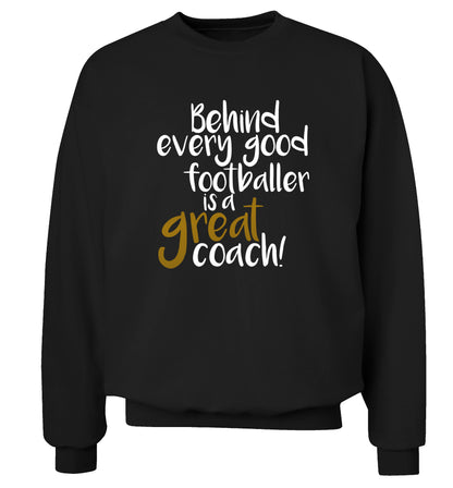 Behind every good footballer is a great coach! Adult's unisexblack Sweater 2XL