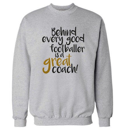 Behind every good footballer is a great coach! Adult's unisexgrey Sweater 2XL
