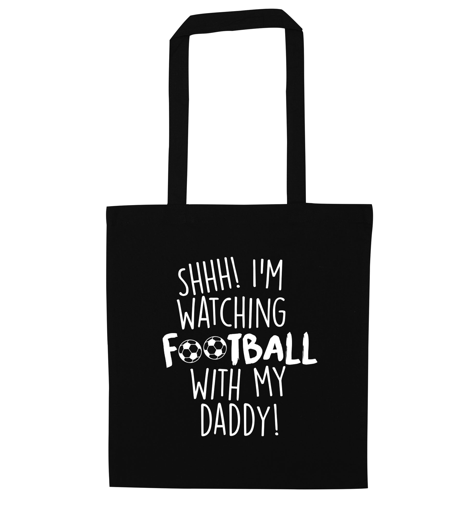 Shhh I'm watching football with my daddy black tote bag