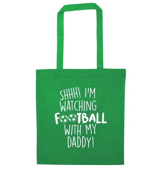 Shhh I'm watching football with my daddy green tote bag