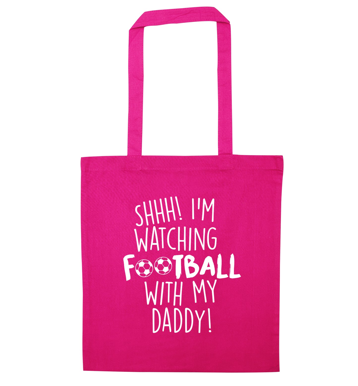 Shhh I'm watching football with my daddy pink tote bag