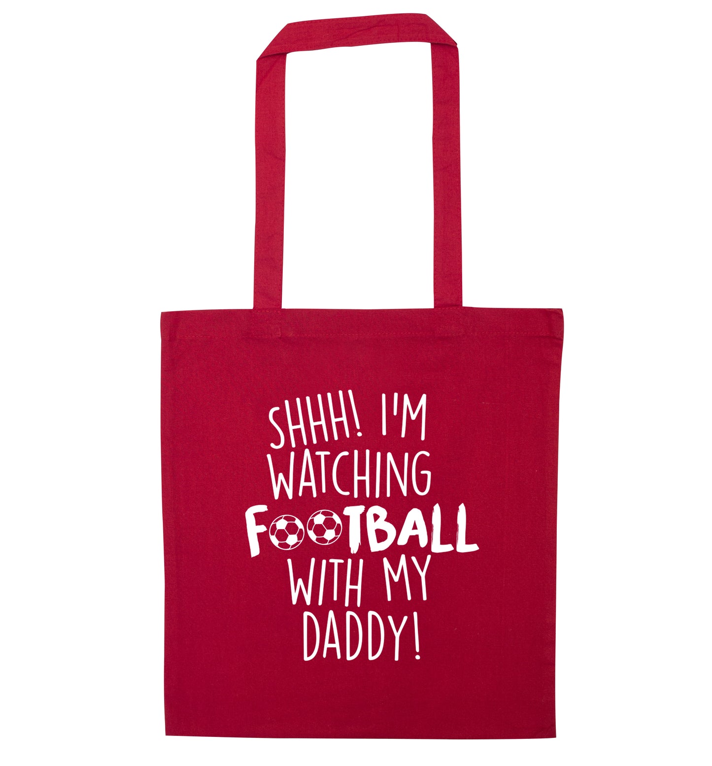 Shhh I'm watching football with my daddy red tote bag