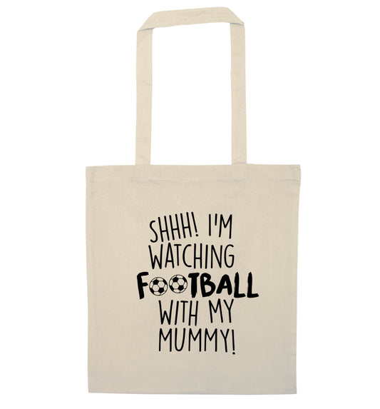 Shhh I'm watching football with my mummy natural tote bag