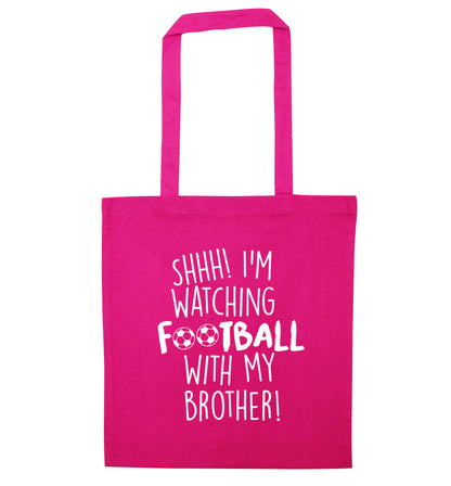 Shhh I'm watching football with my brother pink tote bag