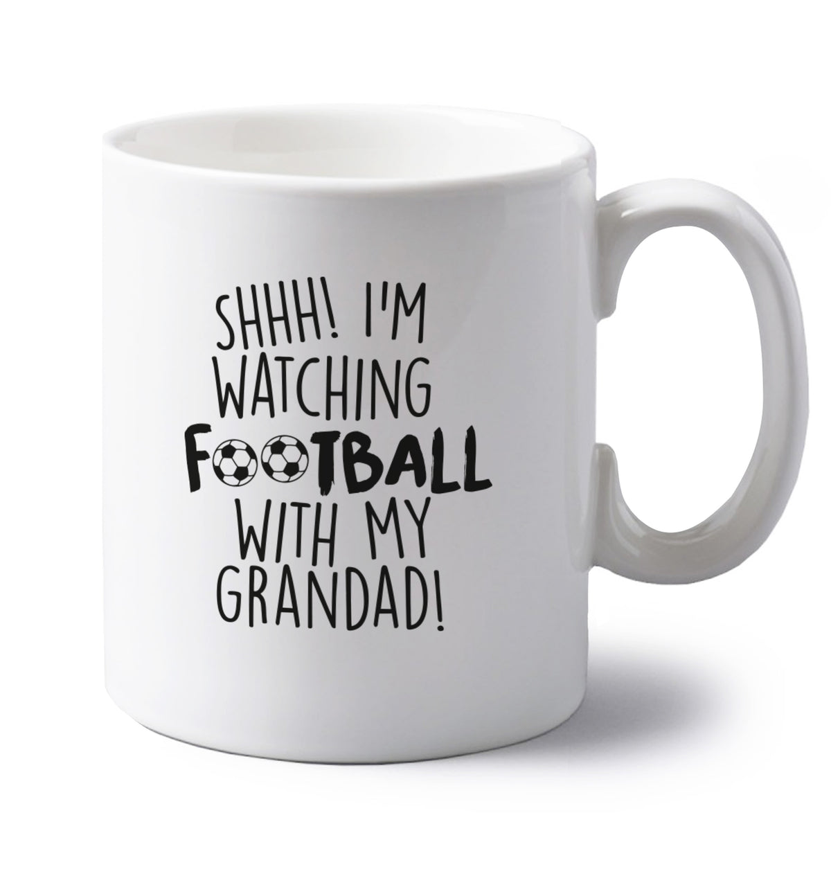 Shhh I'm watching football with my grandad left handed white ceramic mug 