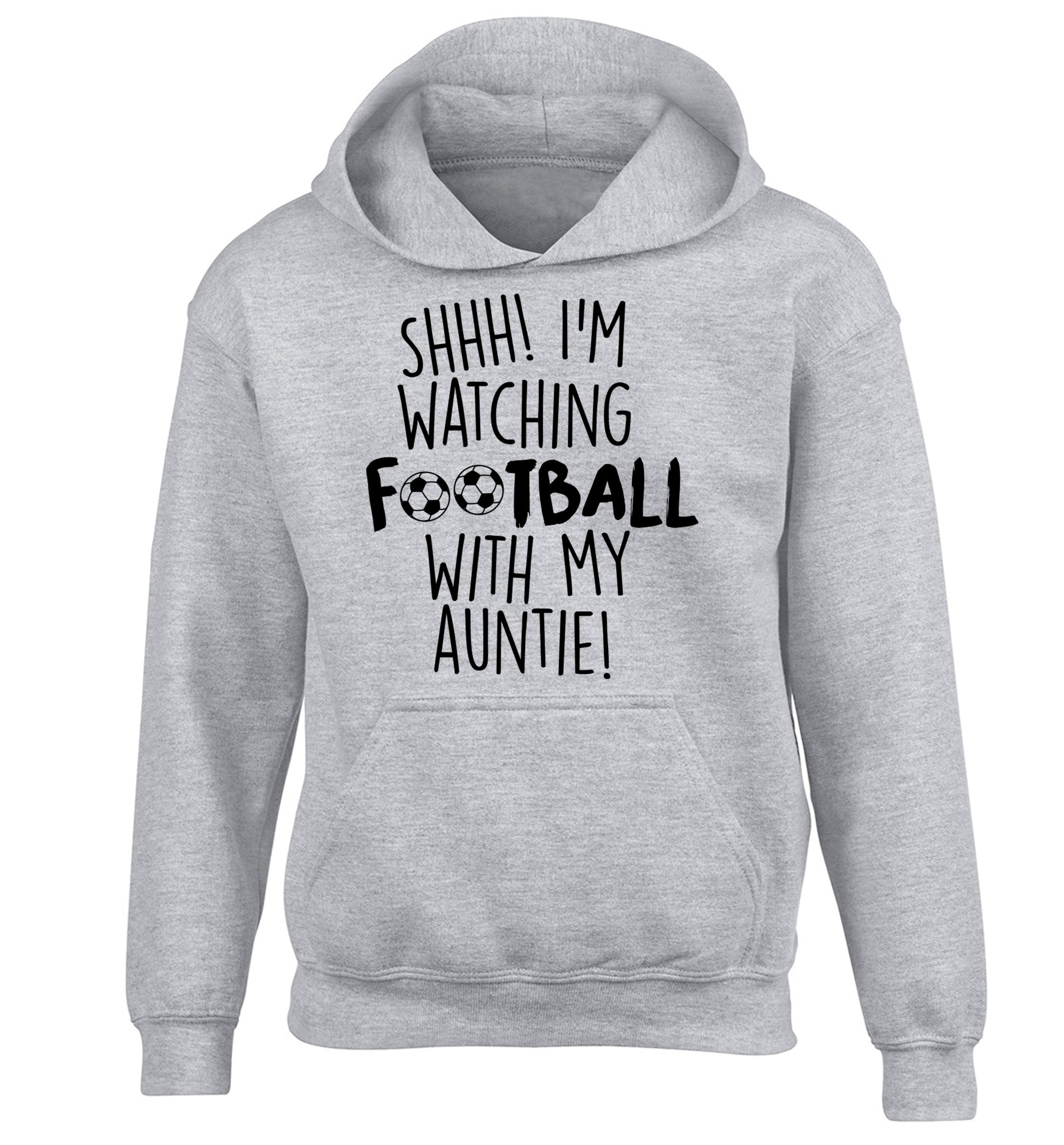 Shhh I'm watching football with my auntie children's grey hoodie 12-14 Years