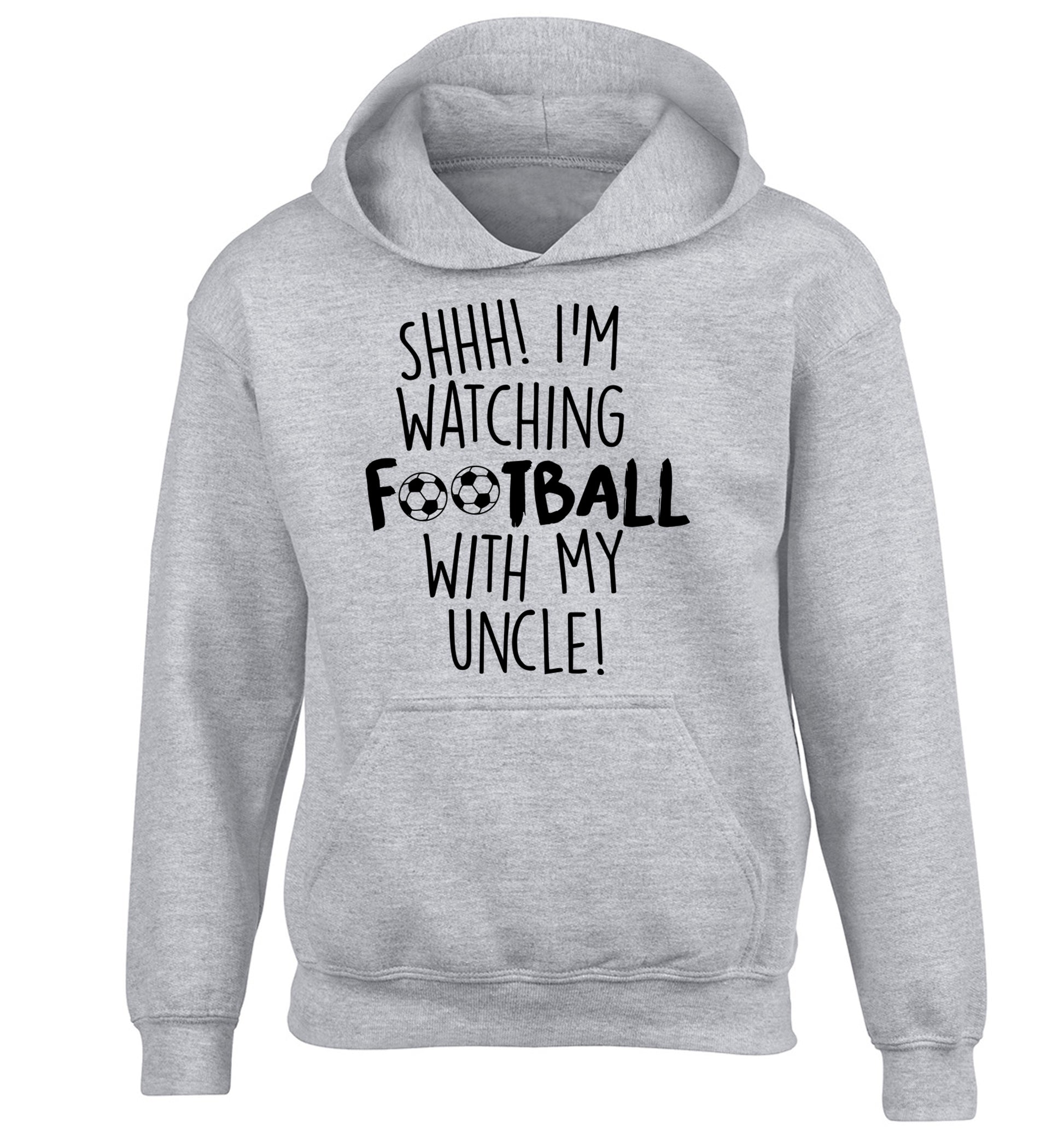 Shhh I'm watching football with my uncle children's grey hoodie 12-14 Years