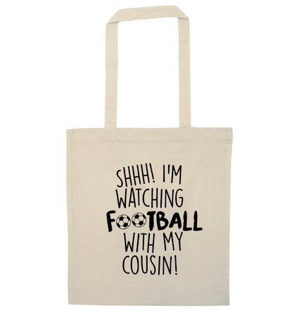 Shhh I'm watching football with my cousin natural tote bag