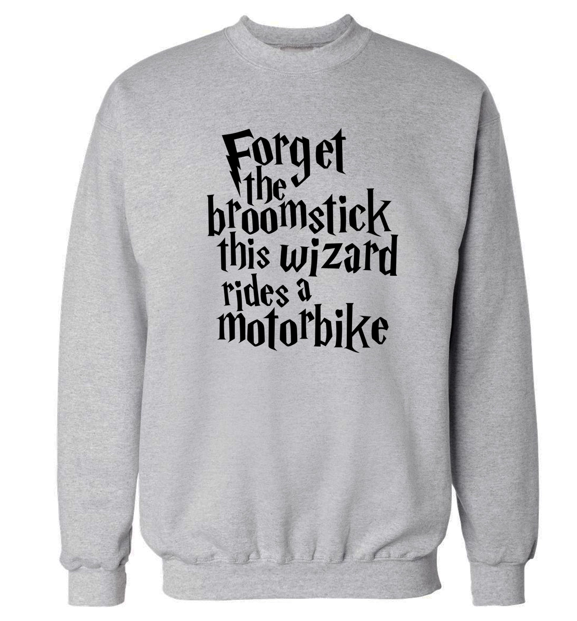 Forget the broomstick this wizard rides a motorbike Adult's unisexgrey Sweater 2XL