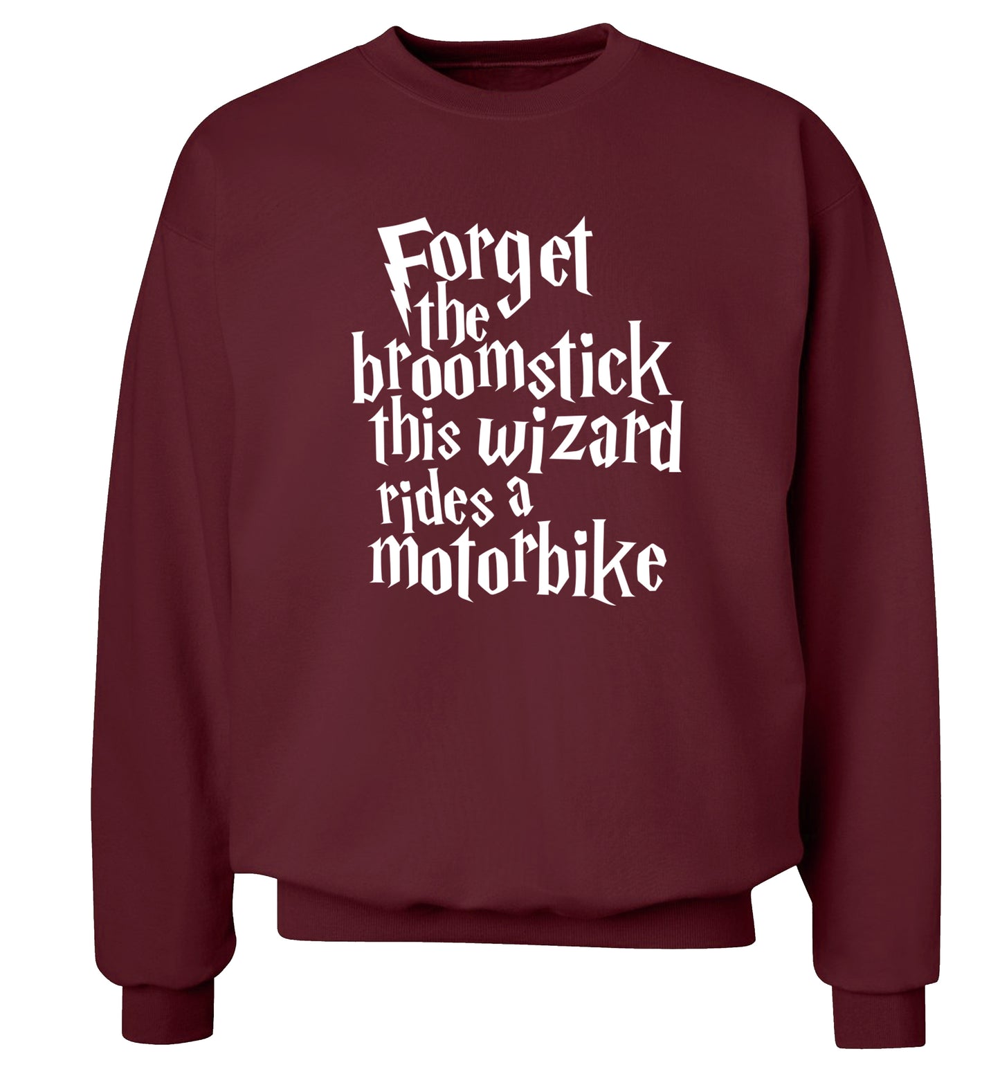 Forget the broomstick this wizard rides a motorbike Adult's unisexmaroon Sweater 2XL