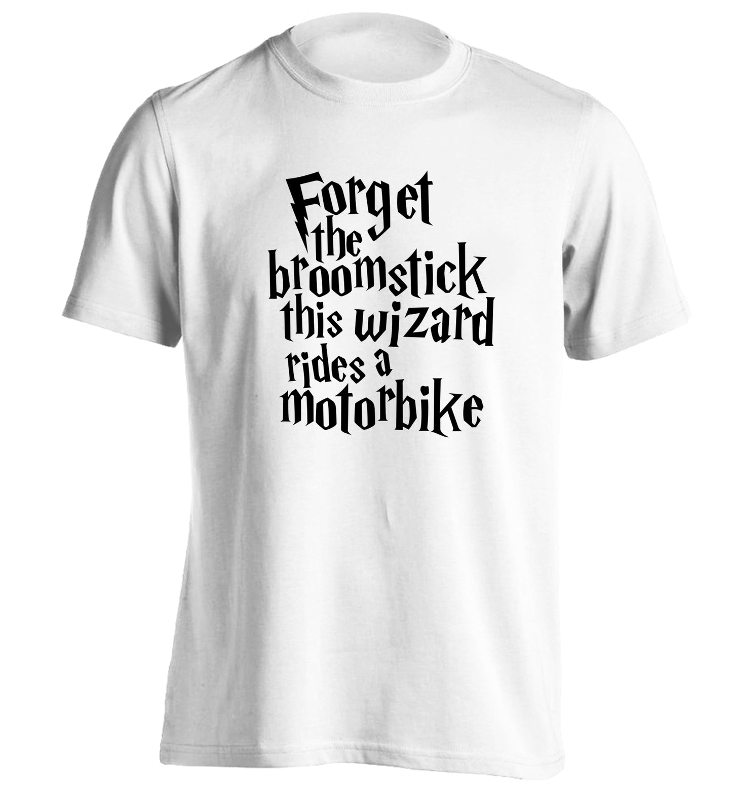 Forget the broomstick this wizard rides a motorbike adults unisexwhite Tshirt 2XL