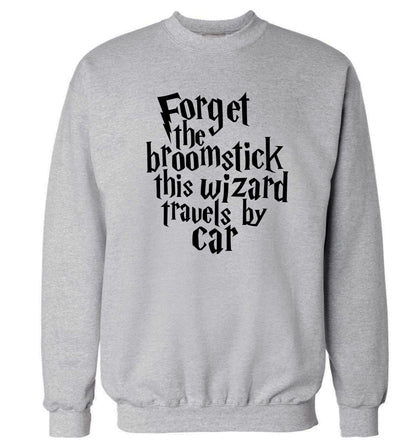 Forget the broomstick this wizard travels by car Adult's unisexgrey Sweater 2XL