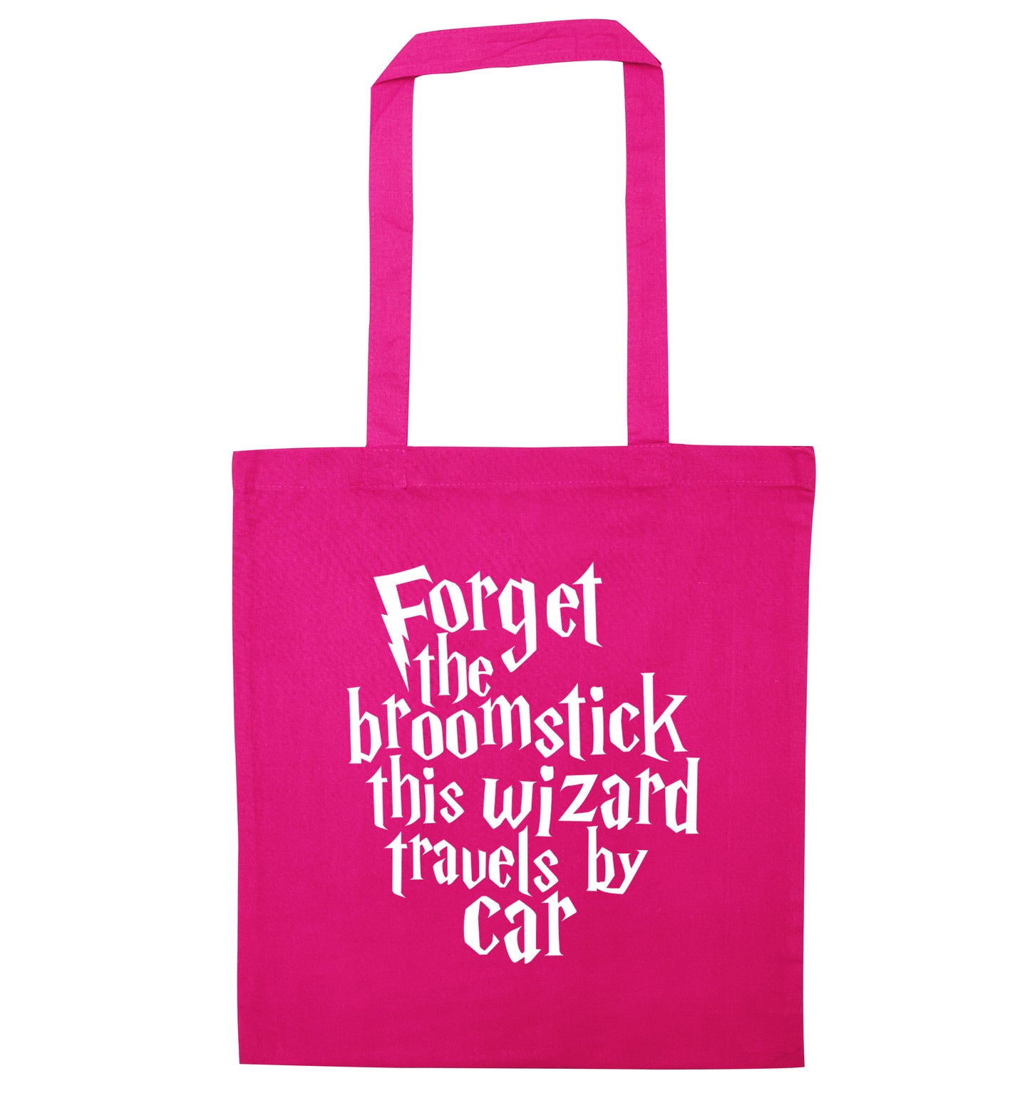 Forget the broomstick this wizard travels by car pink tote bag