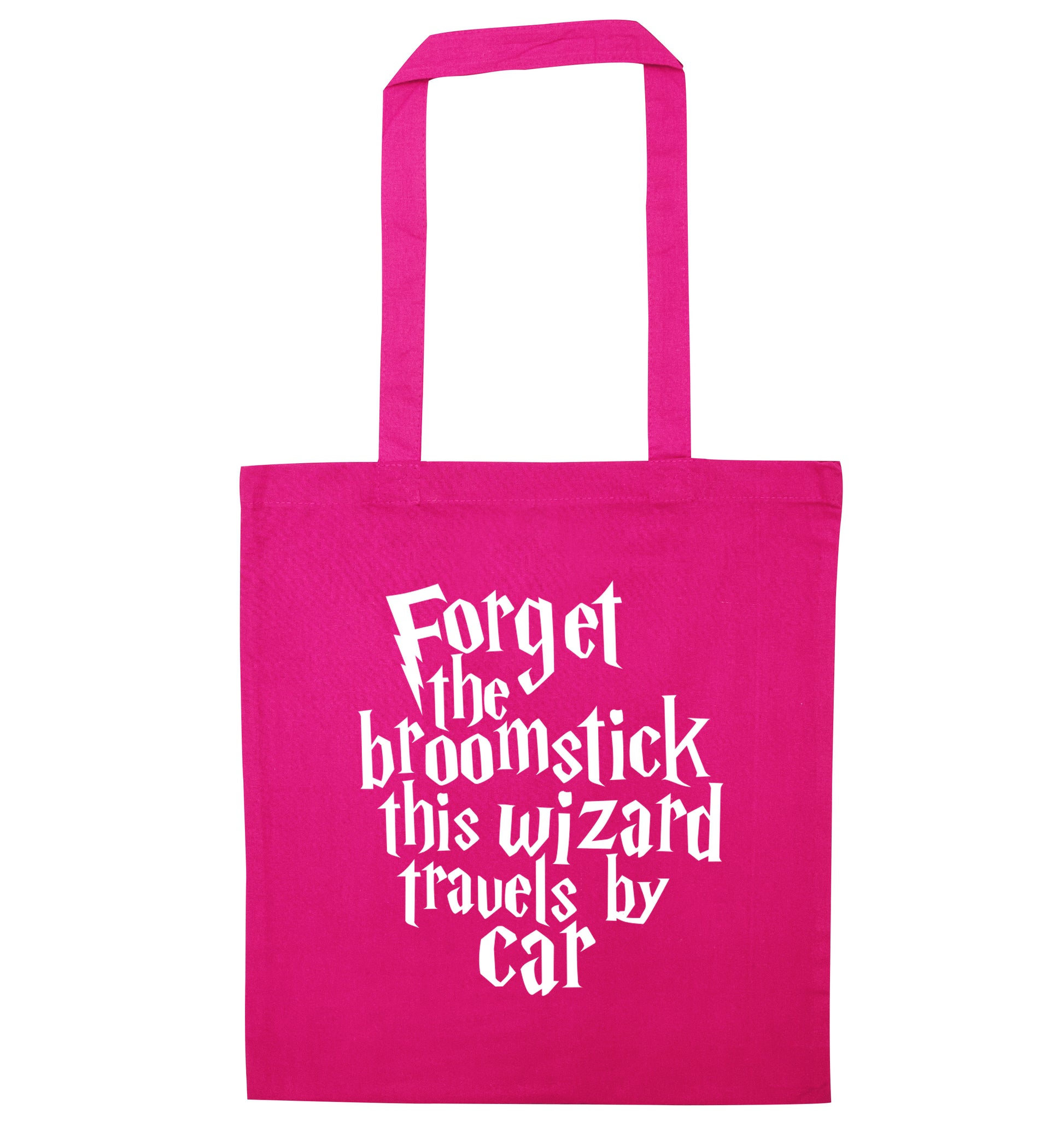 Forget the broomstick this wizard travels by car pink tote bag