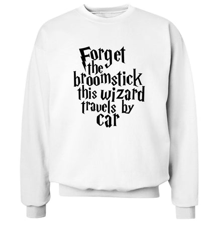 Forget the broomstick this wizard travels by car Adult's unisexwhite Sweater 2XL