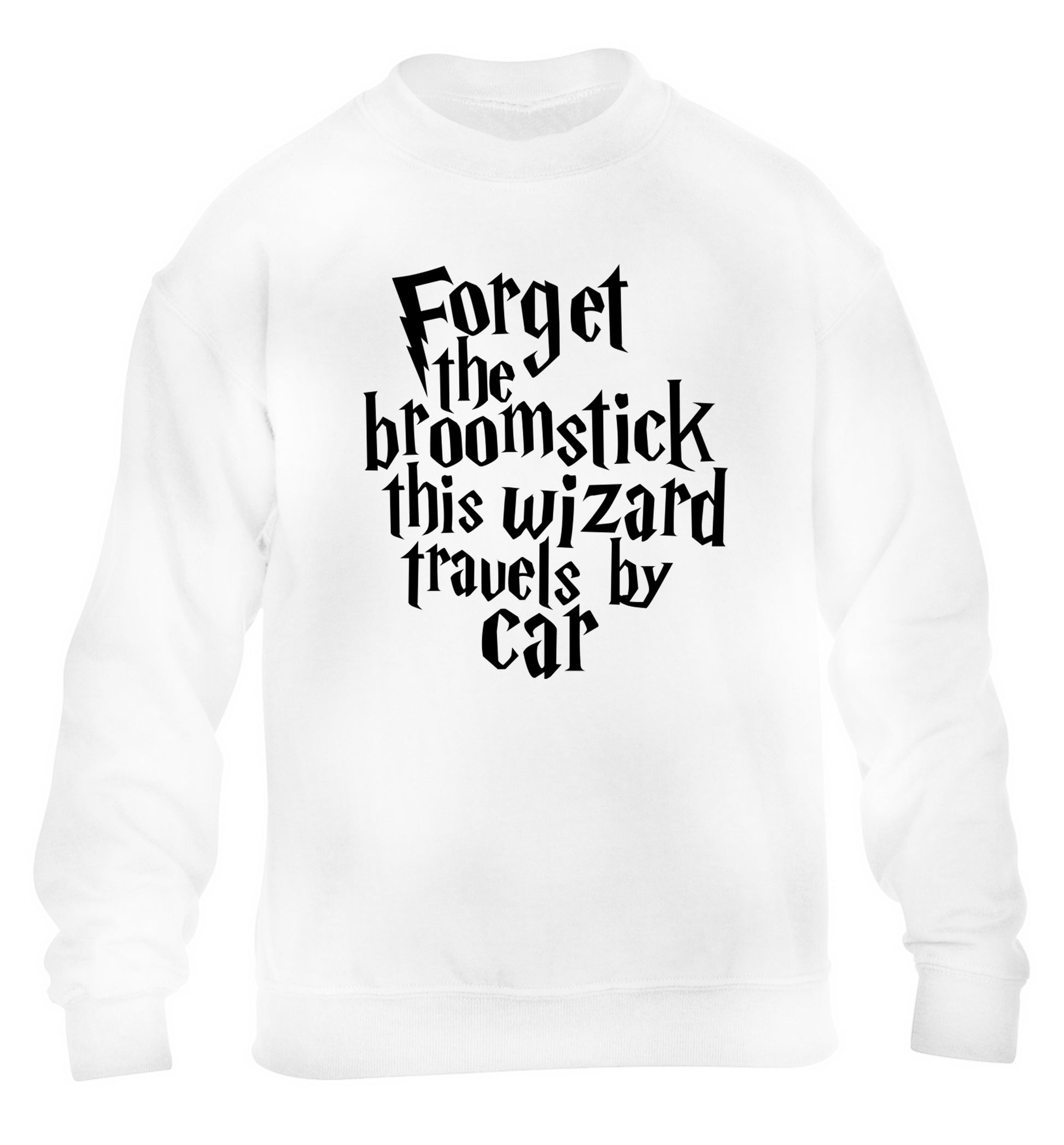 Forget the broomstick this wizard travels by car children's white sweater 12-14 Years