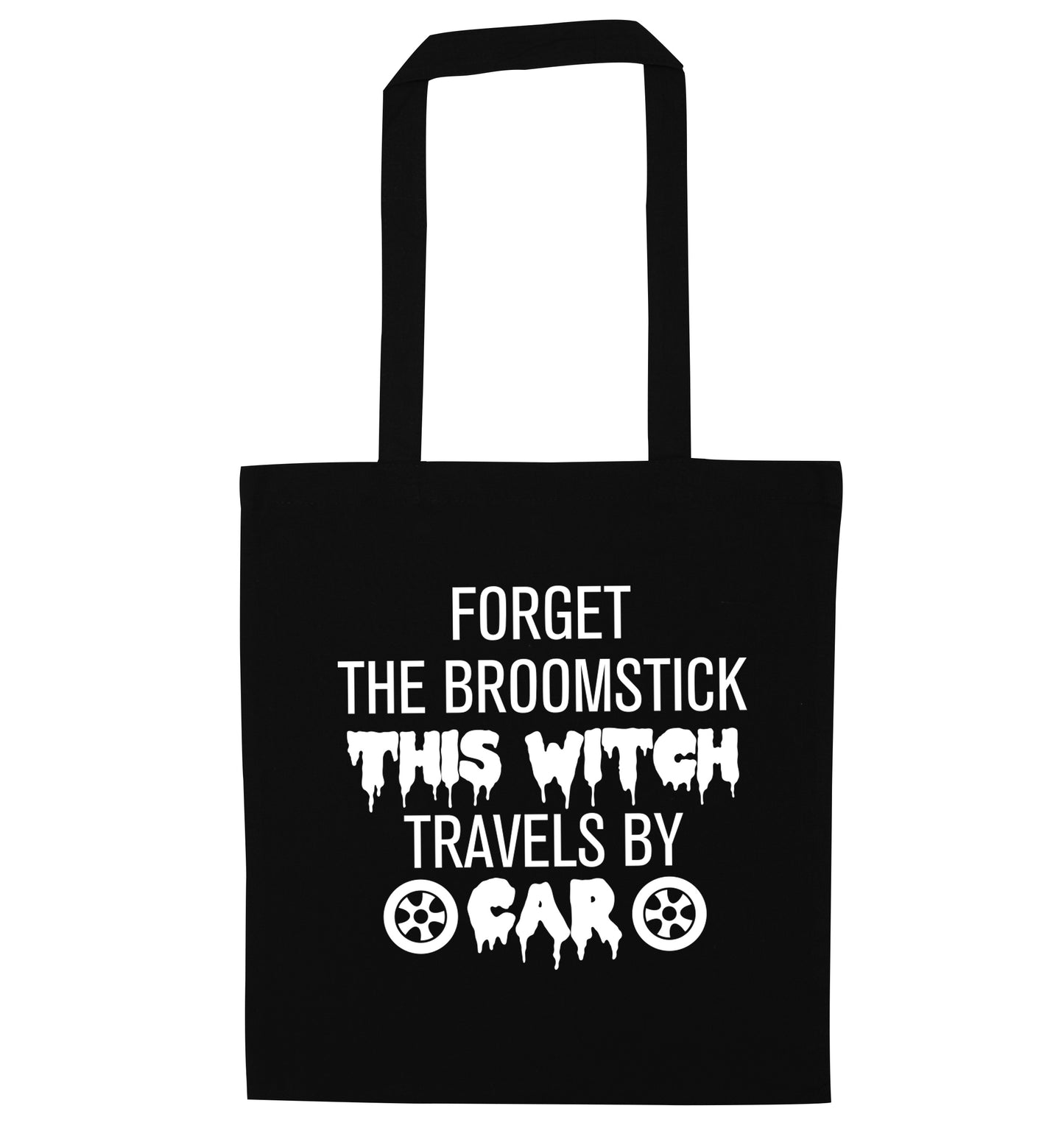 Forget the broomstick this witch travels by car black tote bag