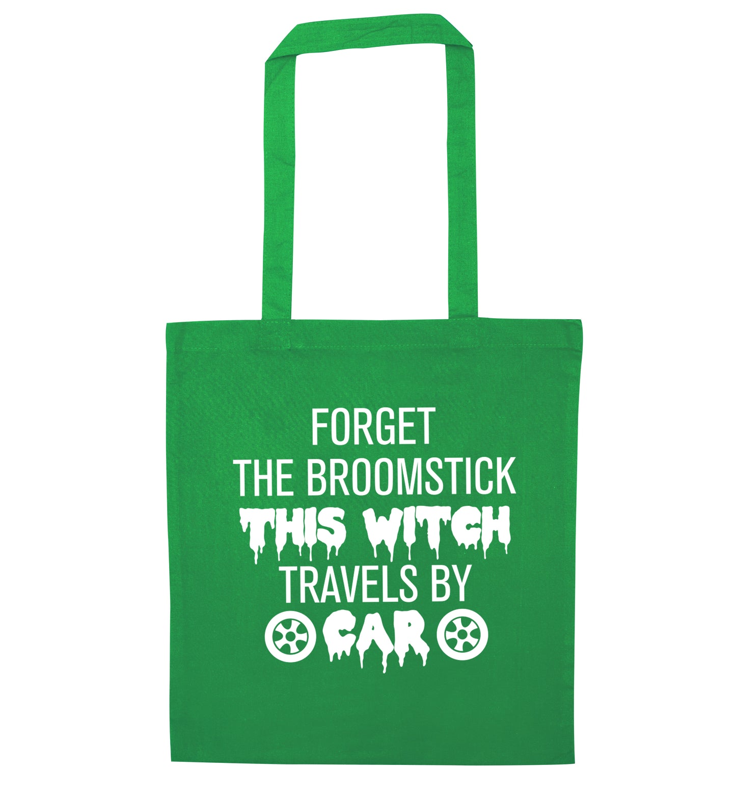 Forget the broomstick this witch travels by car green tote bag