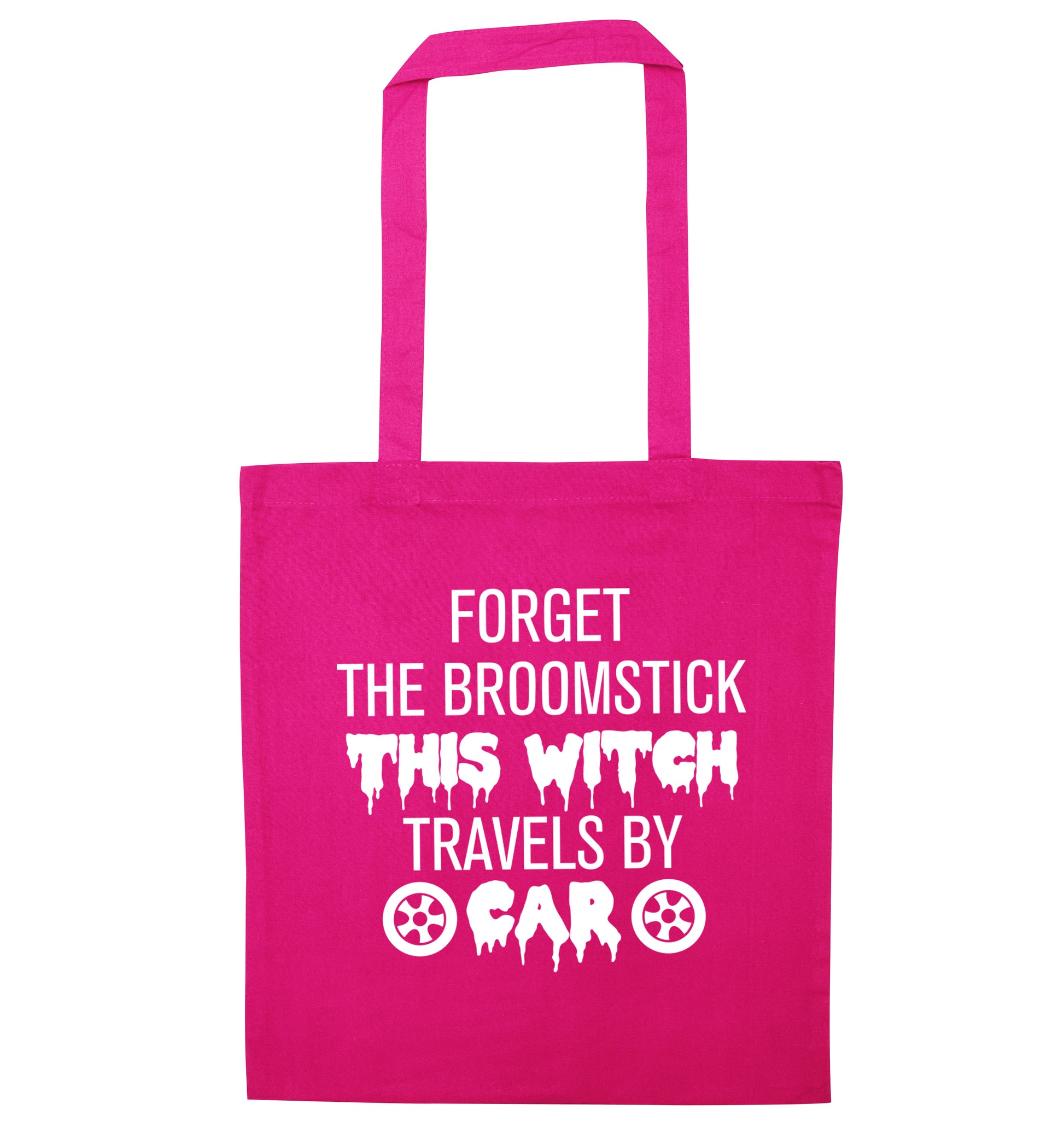 Forget the broomstick this witch travels by car pink tote bag