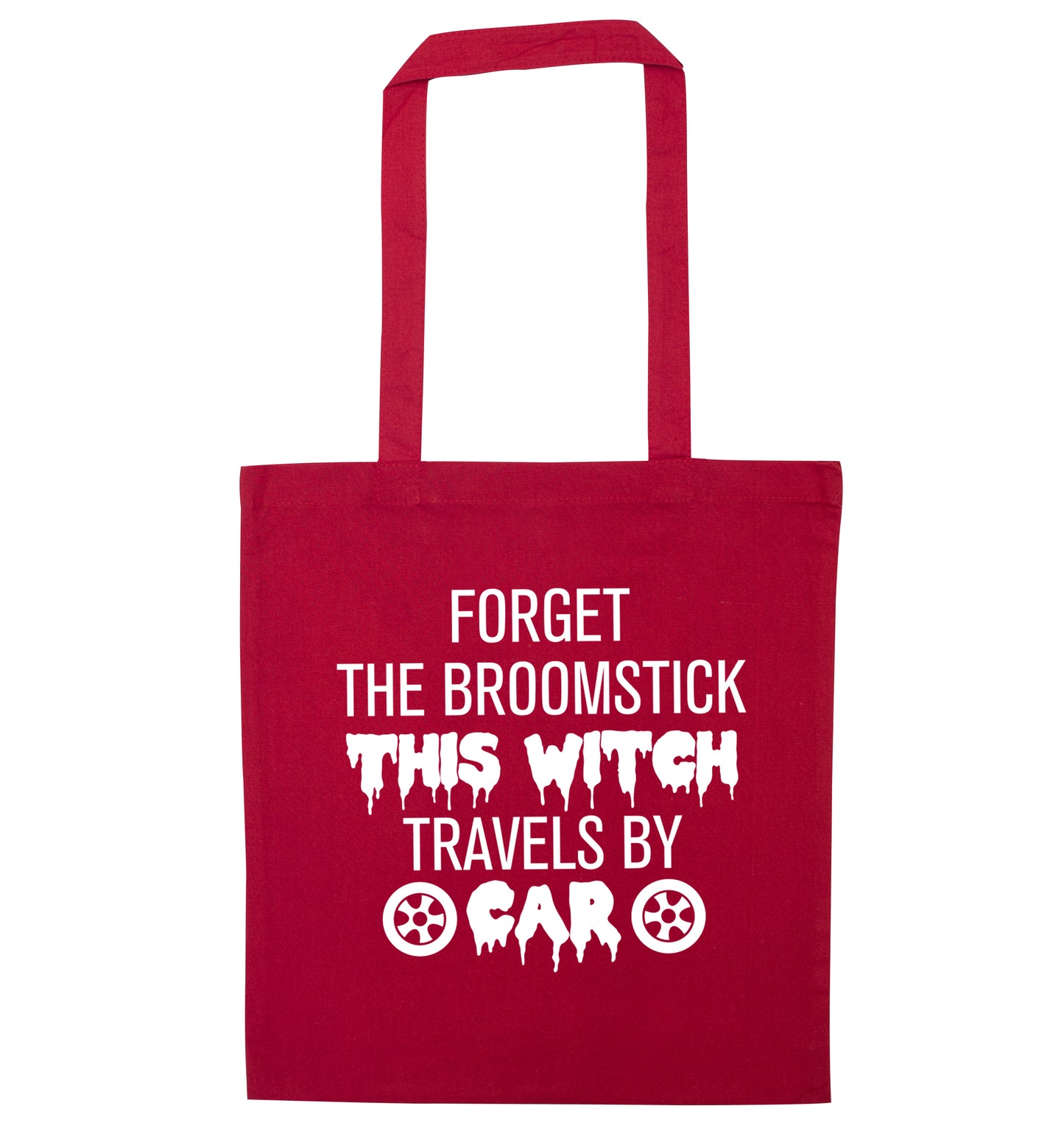 Forget the broomstick this witch travels by car red tote bag