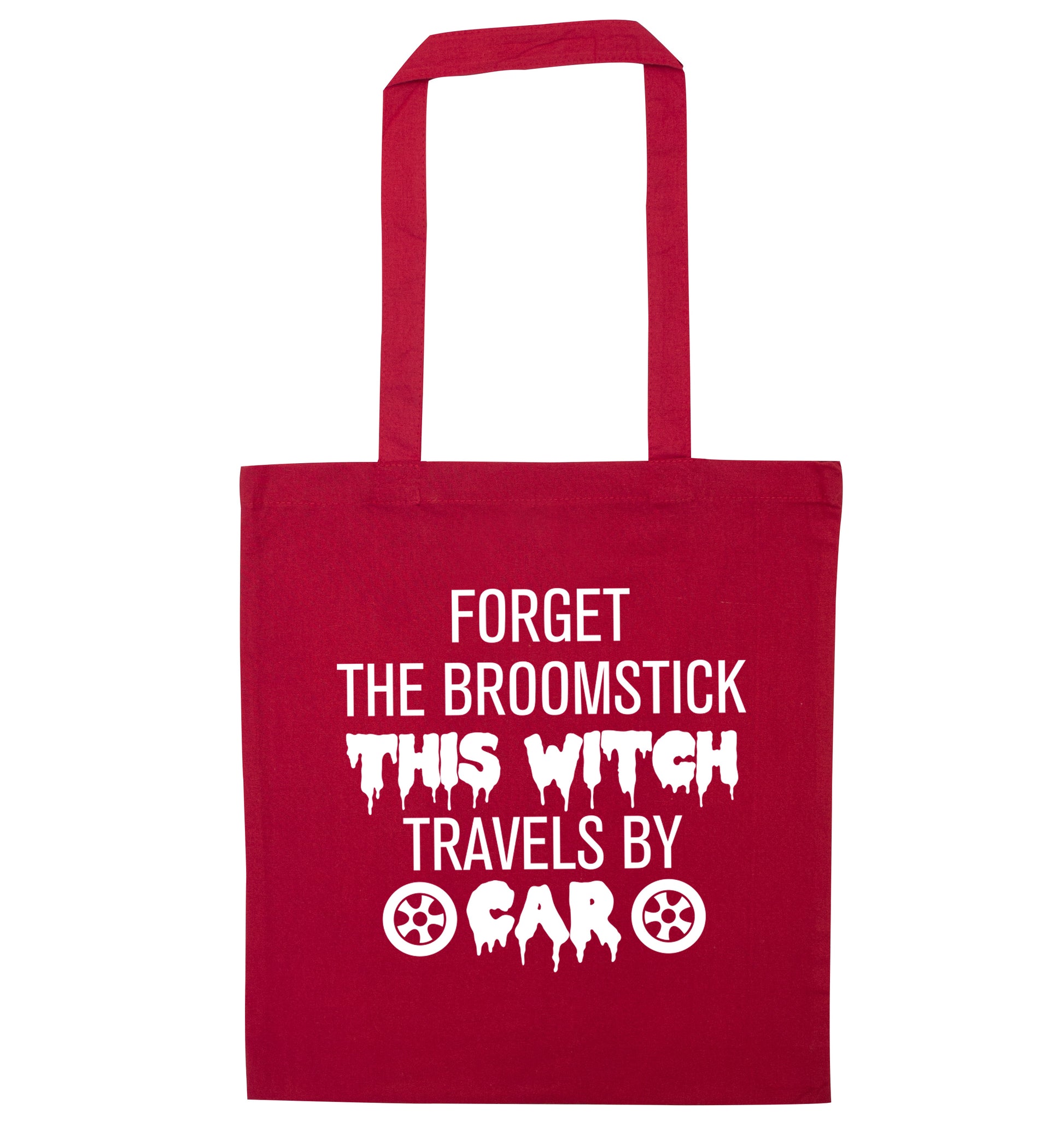 Forget the broomstick this witch travels by car red tote bag