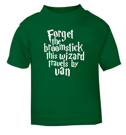 Forget the broomstick this wizard travels by van green Baby Toddler Tshirt 2 Years