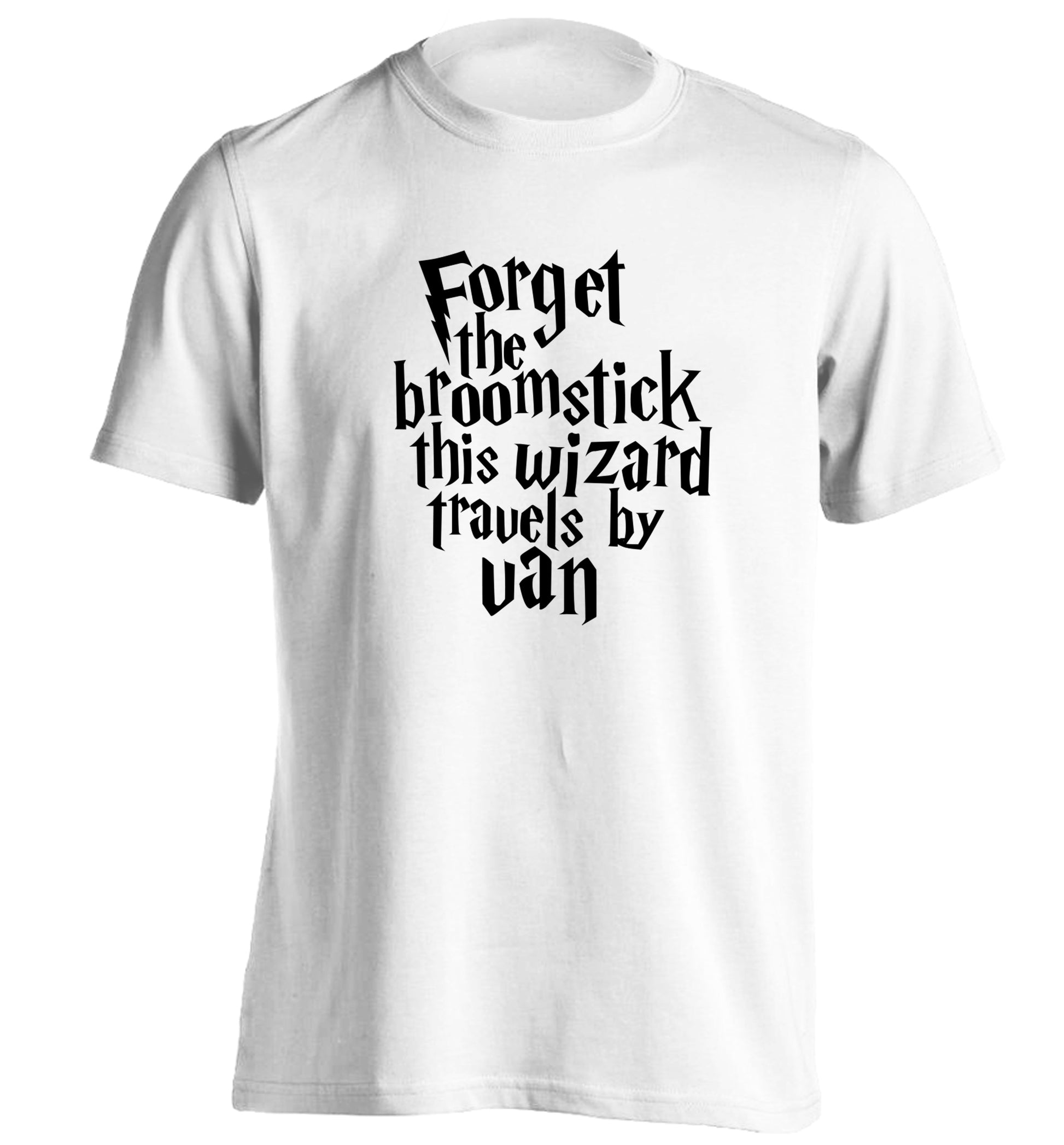 Forget the broomstick this wizard travels by van adults unisexwhite Tshirt 2XL