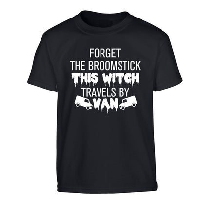 Forget the broomstick this witch travels by van Children's black Tshirt 12-14 Years