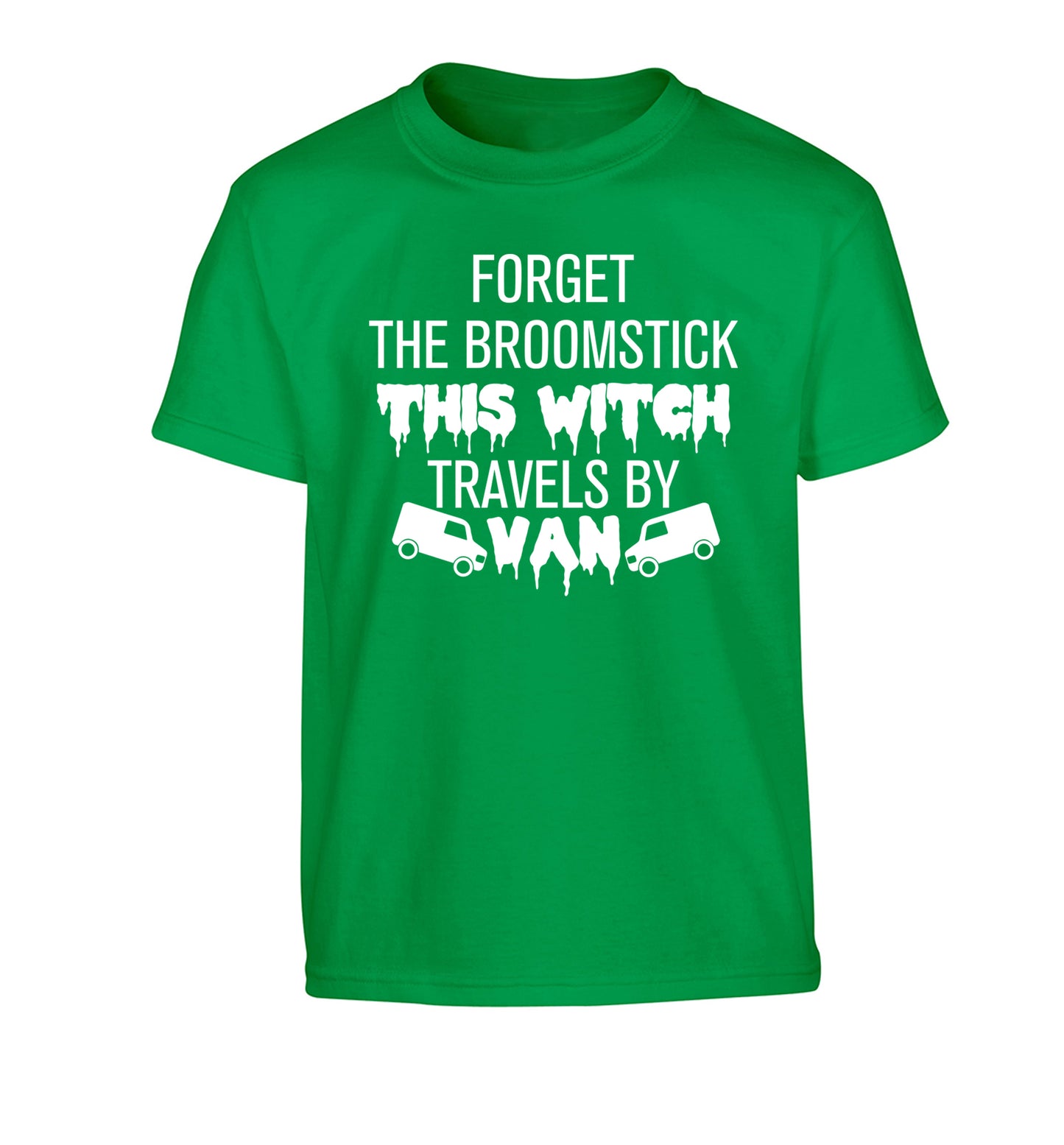 Forget the broomstick this witch travels by van Children's green Tshirt 12-14 Years