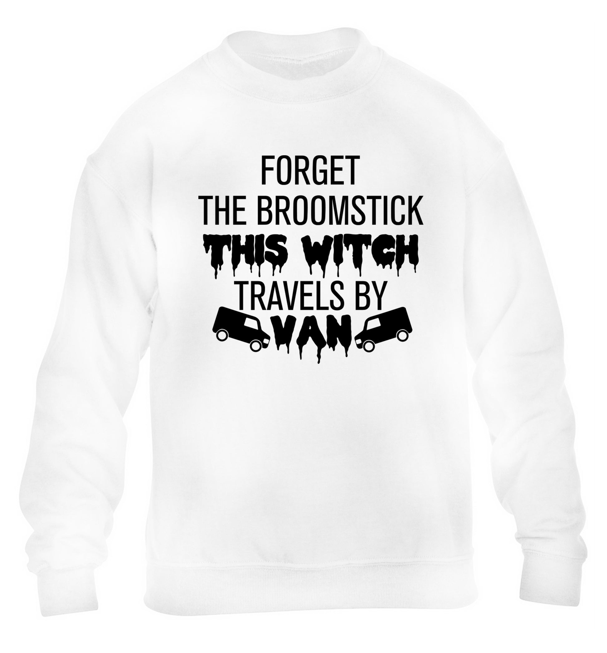 Forget the broomstick this witch travels by van children's white sweater 12-14 Years
