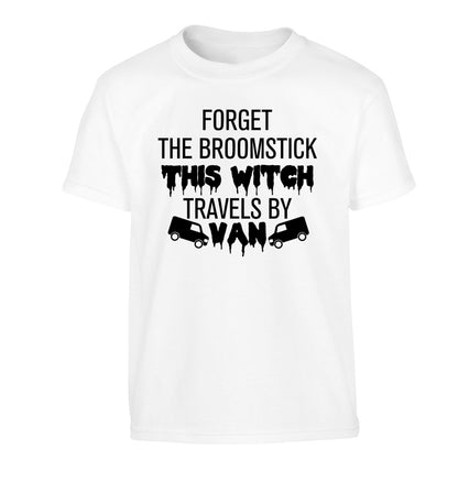 Forget the broomstick this witch travels by van Children's white Tshirt 12-14 Years