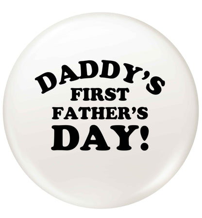 Daddy's first father's day small 25mm Pin badge