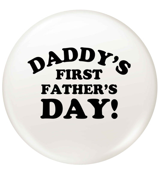 Daddy's first father's day small 25mm Pin badge