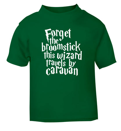 Forget the broomstick this wizard travels by caravan green Baby Toddler Tshirt 2 Years