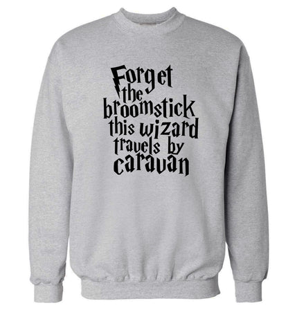 Forget the broomstick this wizard travels by caravan Adult's unisexgrey Sweater 2XL