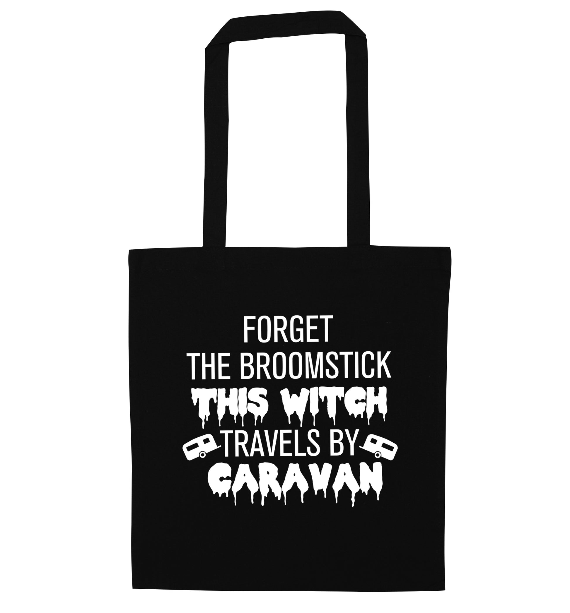 Forget the broomstick this witch travels by caravan black tote bag