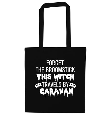 Forget the broomstick this witch travels by caravan black tote bag