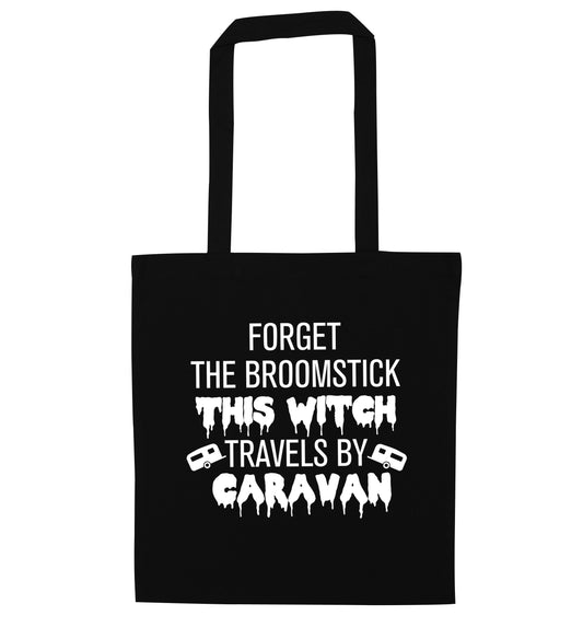 Forget the broomstick this witch travels by caravan black tote bag