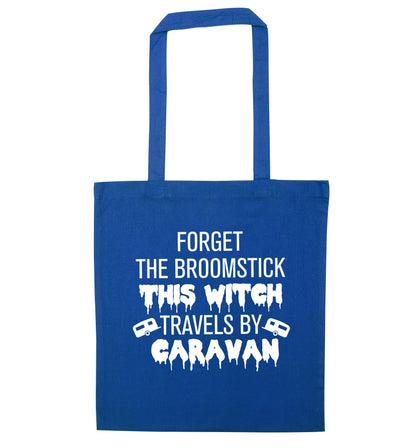 Forget the broomstick this witch travels by caravan blue tote bag