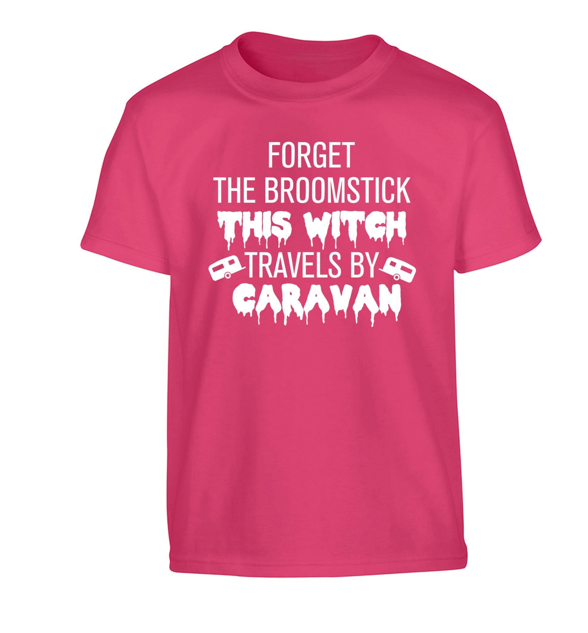 Forget the broomstick this witch travels by caravan Children's pink Tshirt 12-14 Years