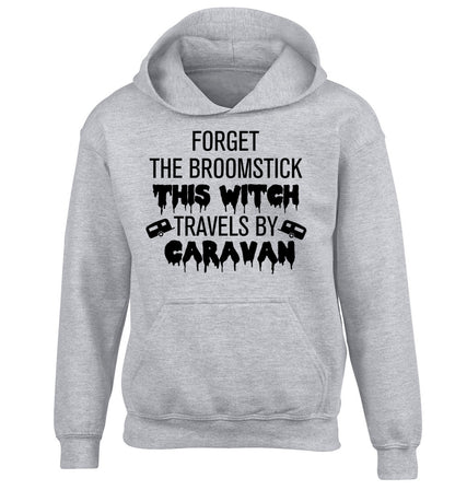 Forget the broomstick this witch travels by caravan children's grey hoodie 12-14 Years
