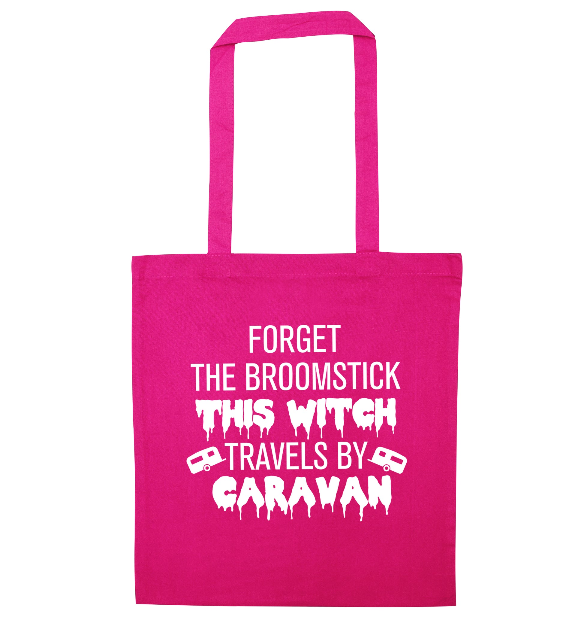 Forget the broomstick this witch travels by caravan pink tote bag