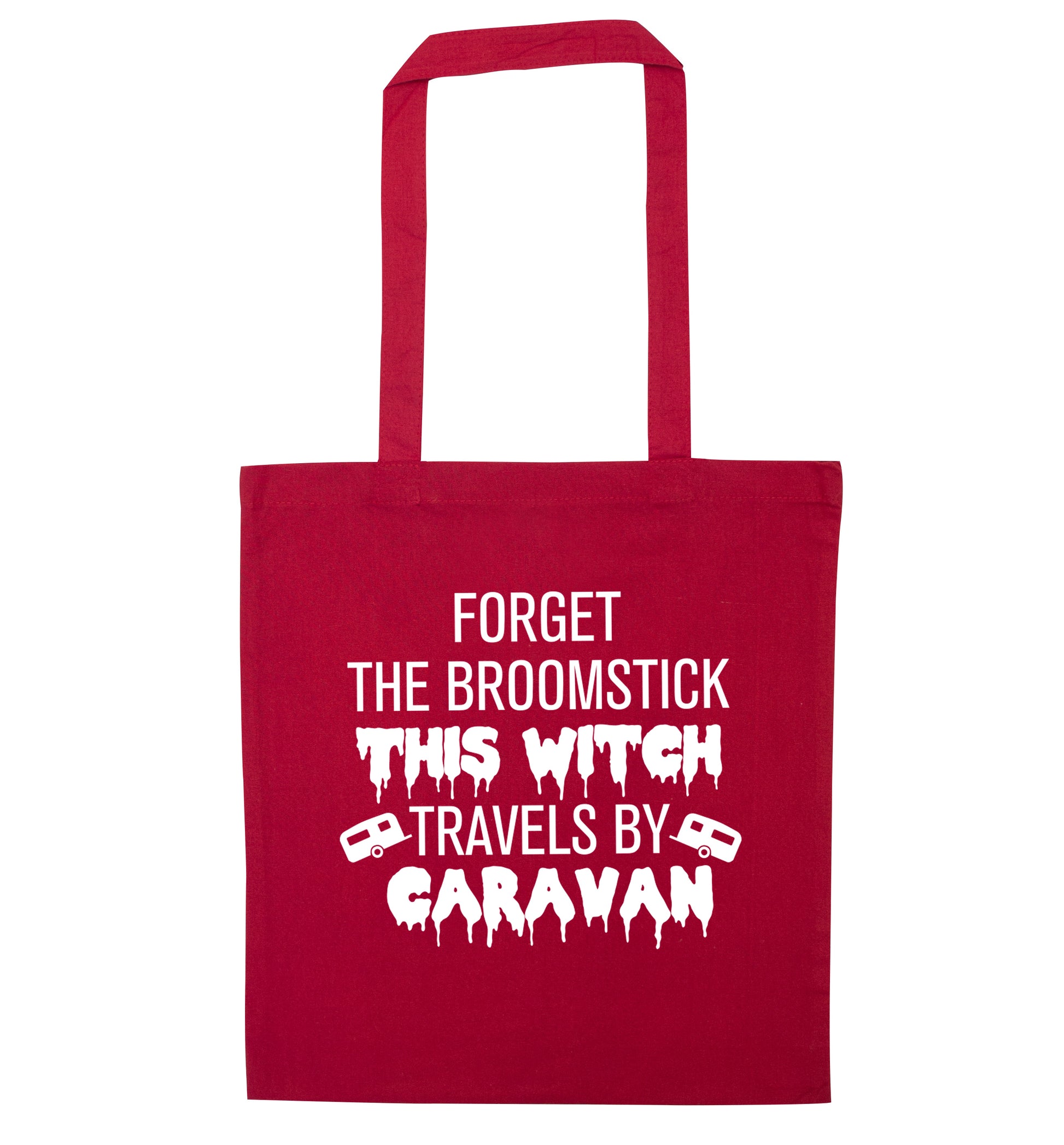 Forget the broomstick this witch travels by caravan red tote bag