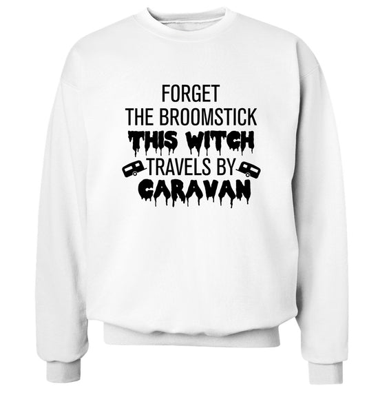 Forget the broomstick this witch travels by caravan Adult's unisexwhite Sweater 2XL