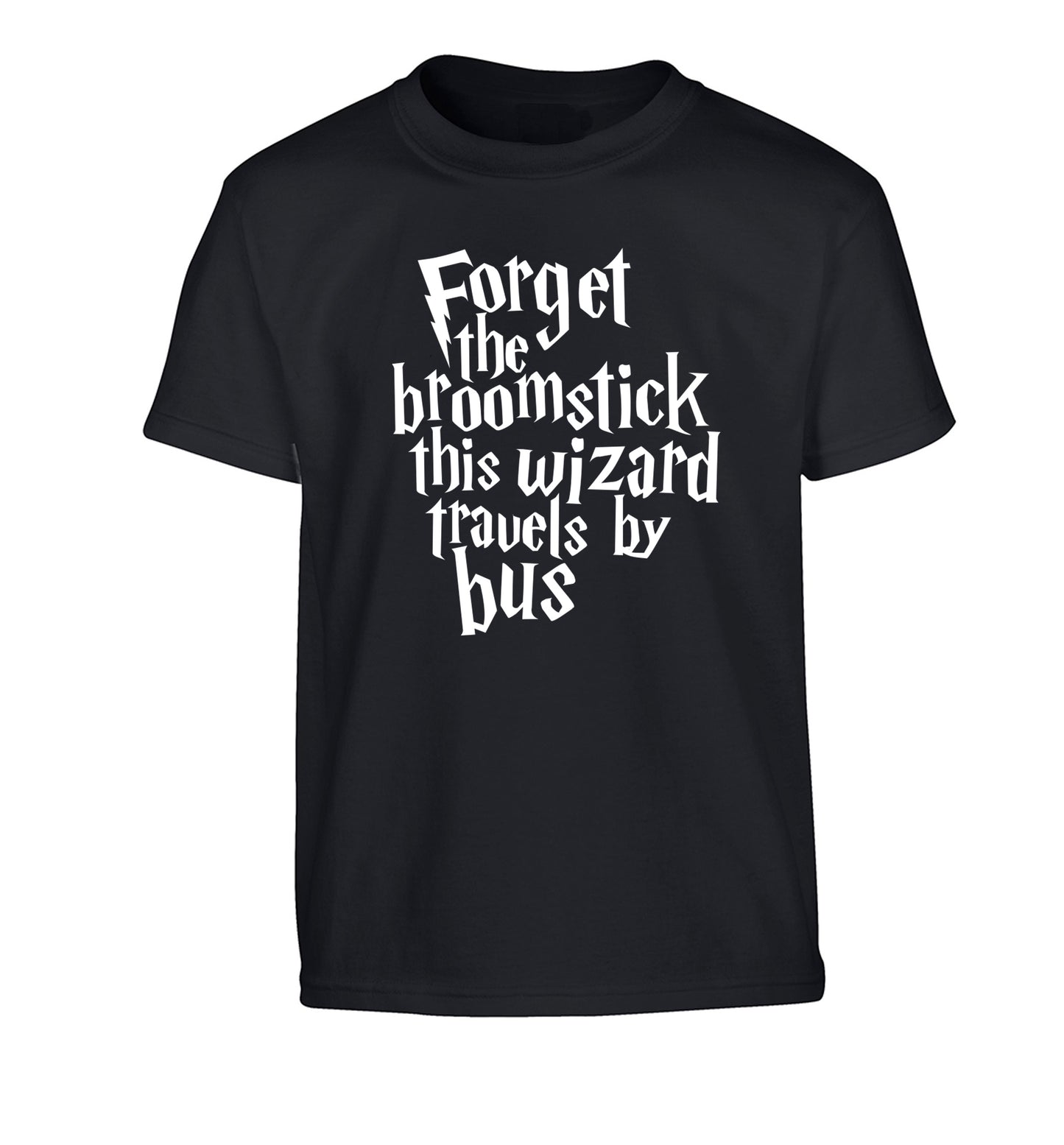Forget the broomstick this wizard travels by bus Children's black Tshirt 12-14 Years